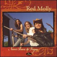 Red Molly - Never Been to Vegas: Live lyrics