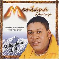 Montana Kamenga - Millennium 2000/Sommet des Sommets lyrics