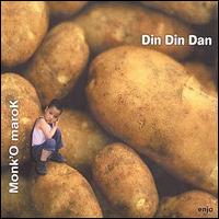 Monk'o Marok - Din Din Dan lyrics