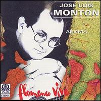 Jos Luis Montn - Aroma: Flamenco Vivo Series [live] lyrics