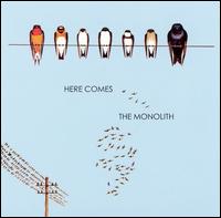 The Monolith - Here Comes the Monolith lyrics