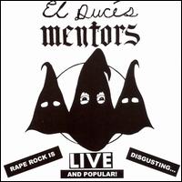 El Duce's Mentors - Live lyrics