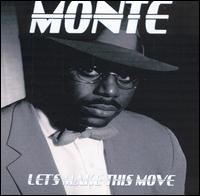 Monte - Let's Make This Move lyrics
