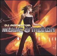 DJ Momentum - Music and Motion lyrics