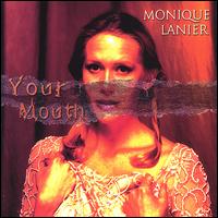 Monique Lanier - Your Mouth lyrics