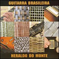 Heraldo do Monte - Guitarra Brasileira lyrics