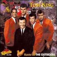 Tom King & The Starfires - Roots of the Outsiders lyrics