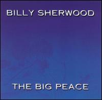 Billy Sherwood - Big Peace lyrics