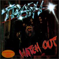 Trash - Watch Out lyrics