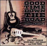 Brian Knight - Good Time Down the Road lyrics