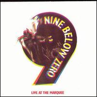 Nine Below Zero - Live at the Marquee lyrics
