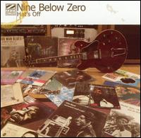 Nine Below Zero - Hat's Off lyrics