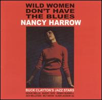 Nancy Harrow - Wild Women Don't Have the Blues lyrics