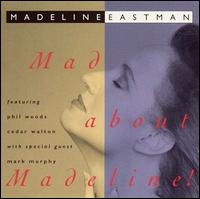 Madeline Eastman - Mad About Madeline! lyrics