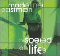 Madeline Eastman - Speed of Life lyrics