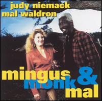 Judy Niemack - Mingus, Monk & Mal lyrics