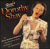 Dorothy Shay - Here's Dorothy Shay lyrics