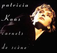 Patricia Kaas - Carnets de Scene [live] lyrics