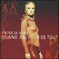 Patricia Kaas - Quand J'Ai Peur De Tout lyrics