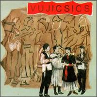 Vujicsics - Vujicsics lyrics