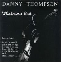 Danny Thompson - Whatever's Best lyrics