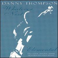Danny Thompson - Whatever Next/Elemental lyrics