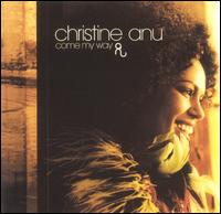 Christine Anu - Come My Way lyrics