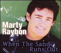 Marty Raybon - When the Sand Runs Out lyrics