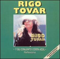 Rigo Tovar - Reflexiona lyrics