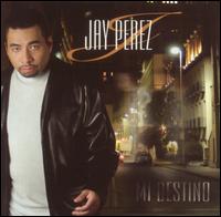 Jay Perez - Mi Destino lyrics