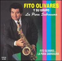Fito Olivares - El Fito Olivares Y Su Grupo La Pura Sabrosa lyrics