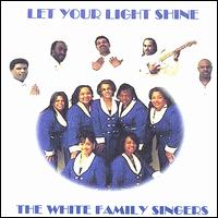 White Family Singers - Let Your Light Shine! lyrics