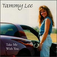 Tammy Lee - Take Me With You lyrics