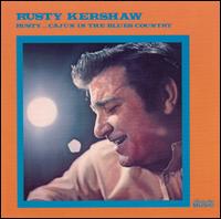 Rusty Kershaw - Cajun in Blues Country lyrics