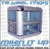 To Kool Chris - Mixin' It Up, Vol. 1 lyrics