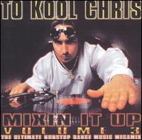 To Kool Chris - Mixin' It Up, Vol. 3 lyrics