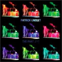 Patrick Lindsey - The Phat Jive lyrics