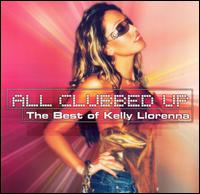 Kelly Llorenna - All Clubbed Up lyrics