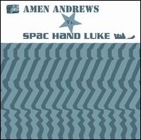 Amen Andrews - Amen Andrews vs. Spac Hand Luke lyrics