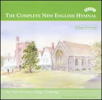 The Choir of Girton College Chapel, Cambridge - Complete New English Hymnal, Vol. 17 lyrics