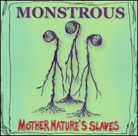 Monstrous - Mother Nature's Slaves lyrics