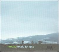 Minizza - Music for Girls lyrics
