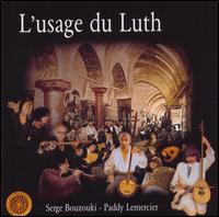 Serge Bouzouki - L' Usage du Luth lyrics