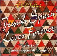 Eli Mellul - Jewish Spain Lives Forever lyrics