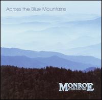 Monroe Crossing - Across the Blue Mountains lyrics