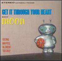 Moon - Get It Through Your Heart lyrics