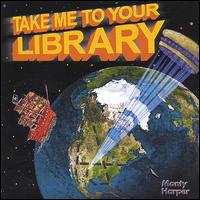 Monty Harper - Take Me to Your Library lyrics