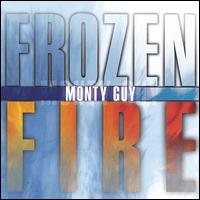 Monty Guy - Frozen Fire lyrics