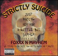 Foxxx-N-Mayhem - Strictly Suicide lyrics