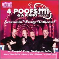 4 Poofs and a Piano - Screamin' Party Anthems! lyrics
